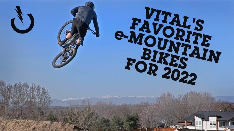 Vital's Favorite e-Mountain Bikes for 