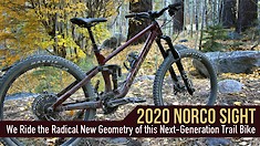 2020 Norco Sight - We Ride the Radical New Geometry of this Next-Generation Trail Bike