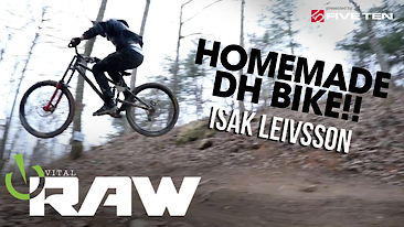 Vital RAW - Isak Leivsson and His Homemade DH Bike at Windrock