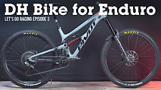 Pivot Phoenix DH Bike Set Up for Enduro Racing - Let's Go Racing Episode 3