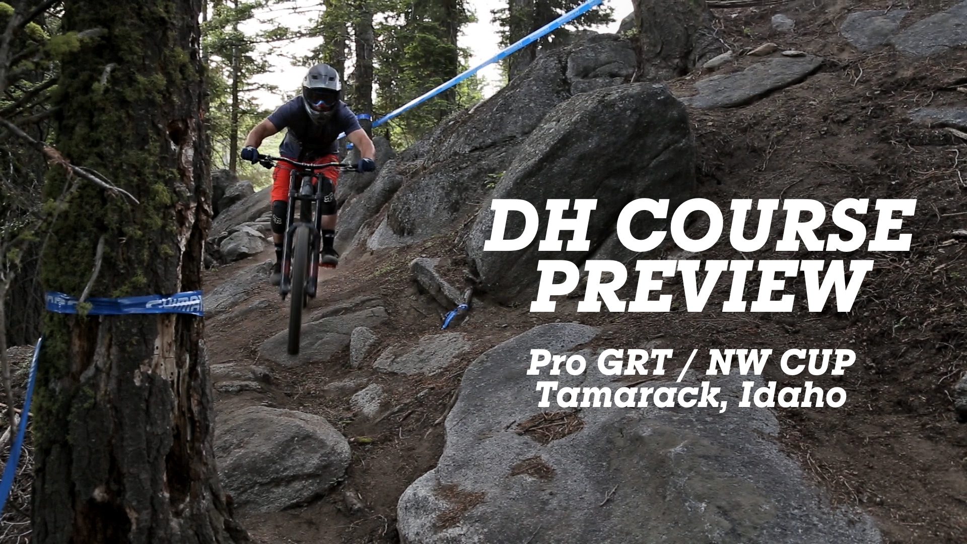 DH COURSE PREVIEW Pro GRT / NW Cup Tamarack Idaho Mountain Biking