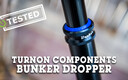 Tested: Turnon Components Bunker Dropper Post