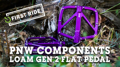 Tested: PNW Components Loam Gen 2 Flat Pedal