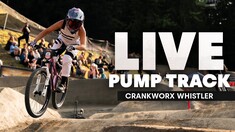 Coming Up LIVE: Crankworx Whistler Pump Track (4h30pm PST, 01h30 CET +1 day)