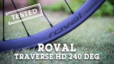 Tested: Roval Traverse HD 240 DEG Carbon Wheelset
