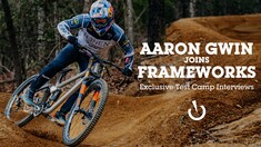 Aaron Gwin Joins Frameworks Racing / TRP – Exclusive Test Camp Interviews and Photos