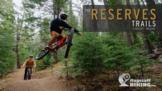 Help Build the Reserves Downhill Trails in Flagstaff, AZ
