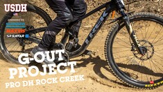 G-Out Project – Pro DH Series Ride Rock Creek