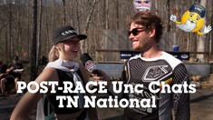 Post-Race Interviews – Tennessee National at Windrock Unc Chats