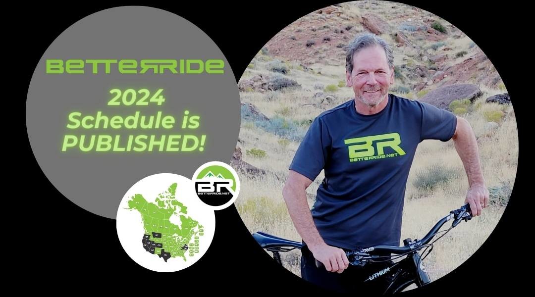 BetterRide: 2024 Schedule For MTB Skills Courses